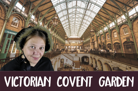 Victorian Covent Garden London guided walk