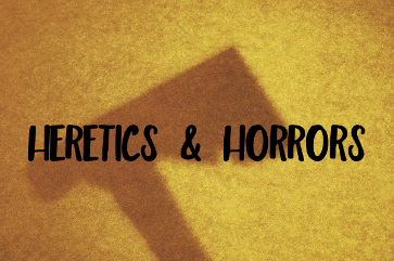 Heretics and Horrors London guided walk