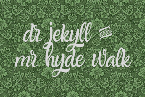 Dr Jekyll & Mr Hyde Walk