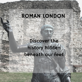 Roman London: a private tour